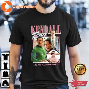 Kendal Roy Succession Season 4 L To The OG Be The OG Shirt TV Show Fan