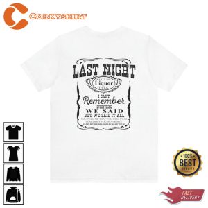 Last Night Wasted On You Shirt