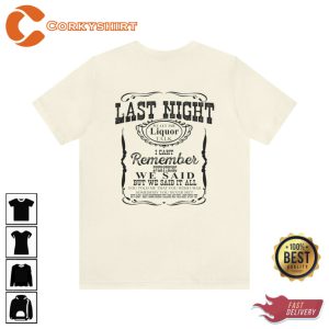 Last Night Wasted On You Shirt6