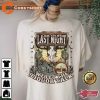 Last Night We Let The Liquor Talk T-Shirt