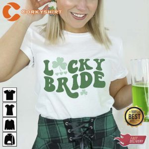 Lucky Bride St Patrick’s Day Irish Shirt