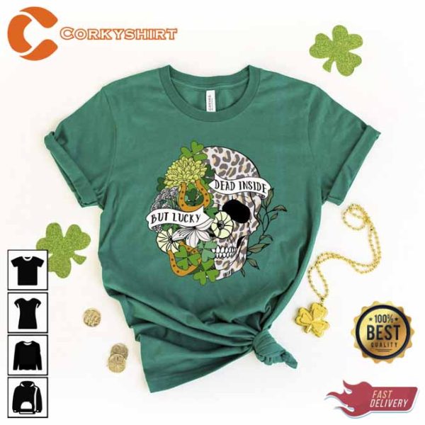 Lucky But Dead Inside St Patrick’s Day Shirt