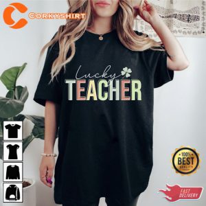 Lucky Teacher St Patricks Day Shirt Gift For Teacher