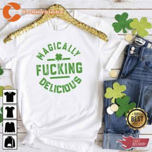 Magically Fucking Delicious St Patricks Day TShirt