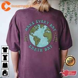 Make Everyday Earth Day Environmental Sweatshirt Nature Lover Gift
