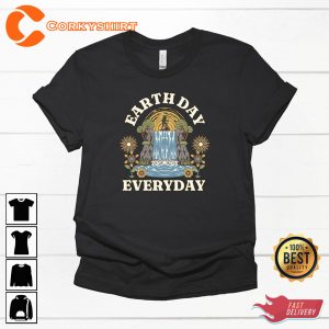 Make Everyday Earth Day T-shirt Save The Planet
