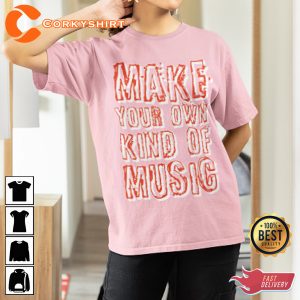 Make Your Own Kind Of Music Meme Cass Elliot Trending T-shirt