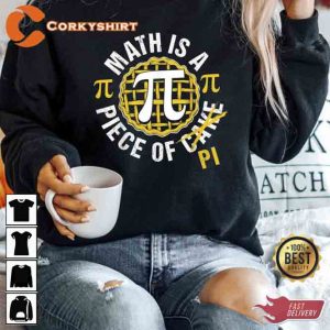 Math Is A Piece Of Pi Simple Pi Symbol Shirt