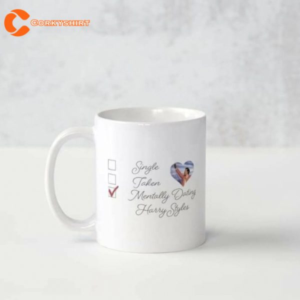Mentally Dating Harry Styles Coffee Mug Gift For Fan