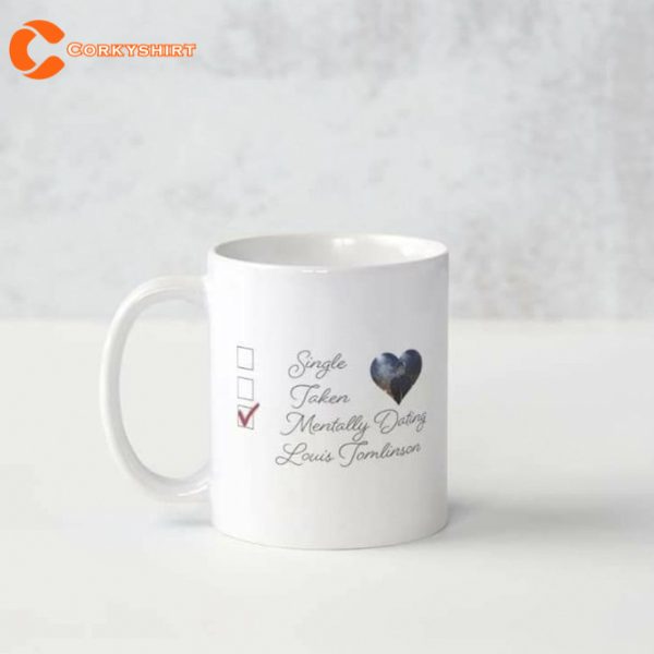 Mentally Dating Louis Tominson Coffee Mug Gift For Fan