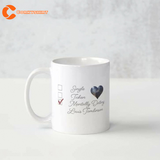 Mentally Dating Louis Tominson Coffee Mug Gift For Fan 1