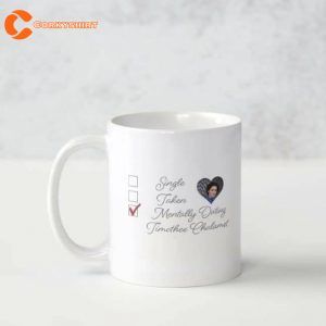 Mentally Dating Timothee Chalamet Coffee Mug Gift For Fan