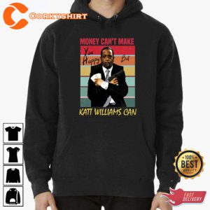 Money Cant Make You Happy But Katt Williams Can Unisex T-Shirt