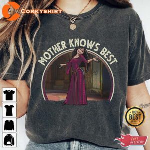 Mother Knows Best Tangled Rapunzel Mom Gothel Shirt Great Mothers Day Gift