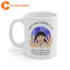 Movie Quote Everything Everywhere All At Once Ceramic Coffee Mug