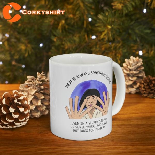 Movie Quote Everything Everywhere All At Once Ceramic Coffee Mug