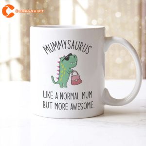 Mummysaurus Mug Like A Normal Mum Funny Coffee Mug Tea Cup