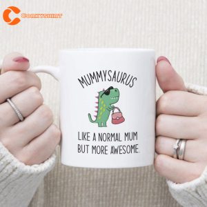 Mummysaurus Mug Like A Normal Mum Funny Coffee Mug Tea Cup