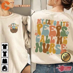 My Favorite Peeps Call Me Nurse Sweatshirt