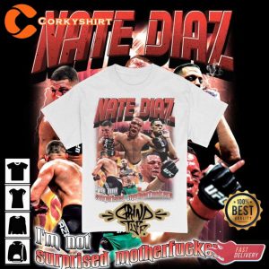 Nate Diaz I’m not Suprised Motherfuckers Unisex T-Shirt