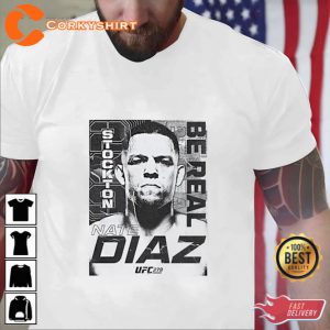 Nate Diaz T-Shirt Men’s UFC 279 Nate Diaz Be Real
