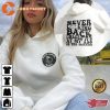 Never Looking Back Unless It’s At My Ass In The Mirror Shirts