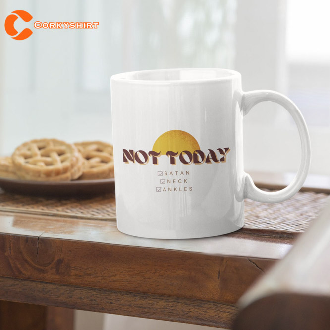 Not Today Satan Neck Ankles Checklist White Ceramic Coffee Mug