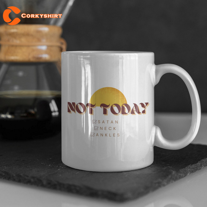 Not Today Satan Neck Ankles Checklist White Ceramic Coffee Mug