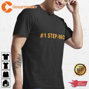 Number 1 Step Bro Unisex T-Shirt3