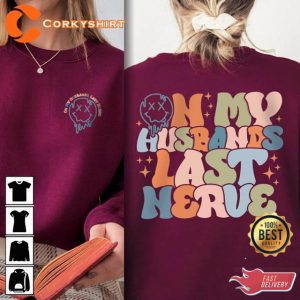 On My Husband's Last Nerve Wife Funny Graphic T-shirt