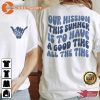 Our Mission This Summer Is To Have A Good Time All The Time Trendy Sweatshirt