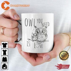 Owl You Need Is Love Owl Mug