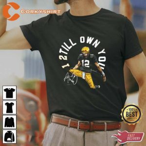 Packers Aaron Rodgers I Still Own You Signature Shirt