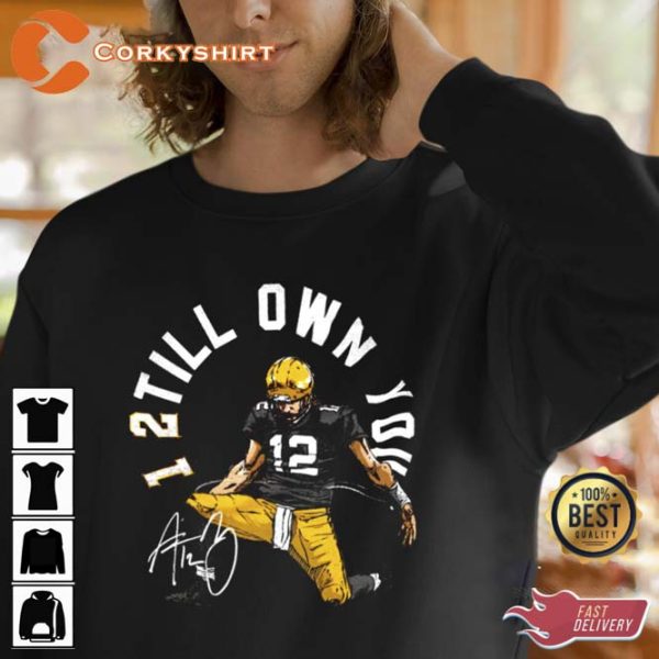 Packers Aaron Rodgers I Still Own You Signature Shirt
