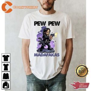 Pew Pew Madafakas John Wick Unisex T-Shirt