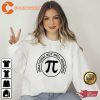 Pi Day Irrational But Well Rounded Shirt
