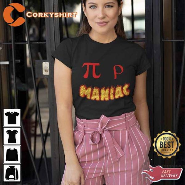 Pi Rho Maniac Tee Math Teachers T-shirt Gift