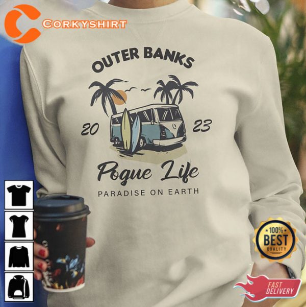 Pogue Life Paradise On Earth OBX Shirt Outer Banks Fan Gift