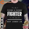 Pound 4 Pounf Roy Jones Jr Rjj Boxing Fighter Unisex Hoodie