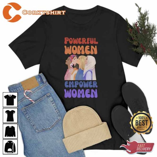 Powerfull Women Empower Women Unisex T-shirt