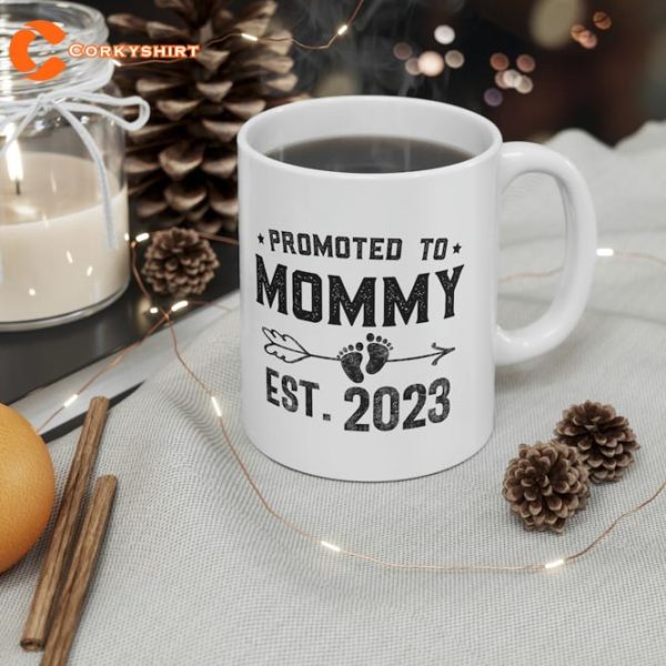 Promoted To Mommy Est 2023 New Mom Gift First Mommy Mug