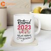 Retired 2023 Not My Problem Anymore Funny Retirement Gifts Mug