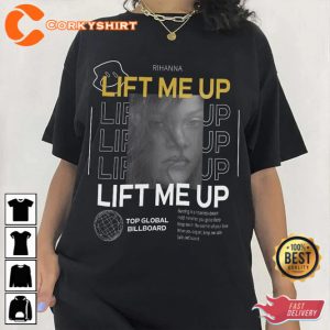 Rihanna Lift Me Up Shirt Top Billboard 2023