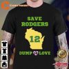 Save Rodgers Dump Love Aaron Rodgers Green Bay Packers Unisex T-Shirt
