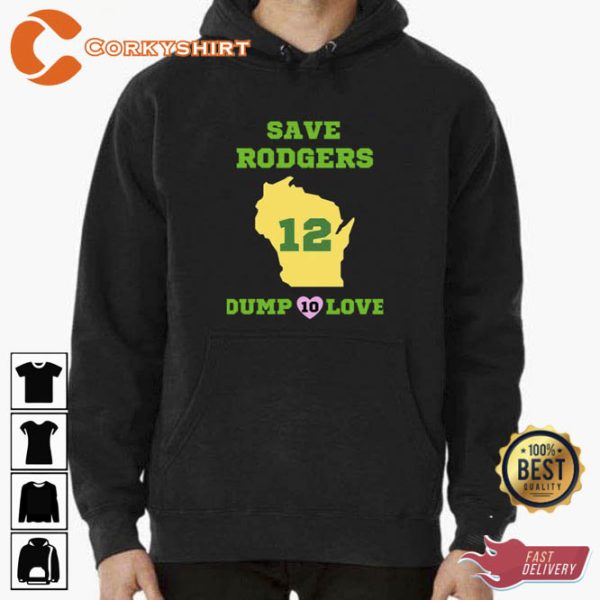 Save Rodgers Dump Love Aaron Rodgers Green Bay Packers Unisex T-Shirt