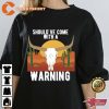 Should ve Come With A Country Concert Shirt