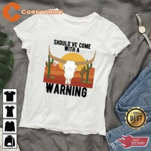Should ve Come With A Country Concert Shirt2