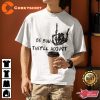 Skeleton Hand Today Just Be You They Will Adjust Tee Shirt