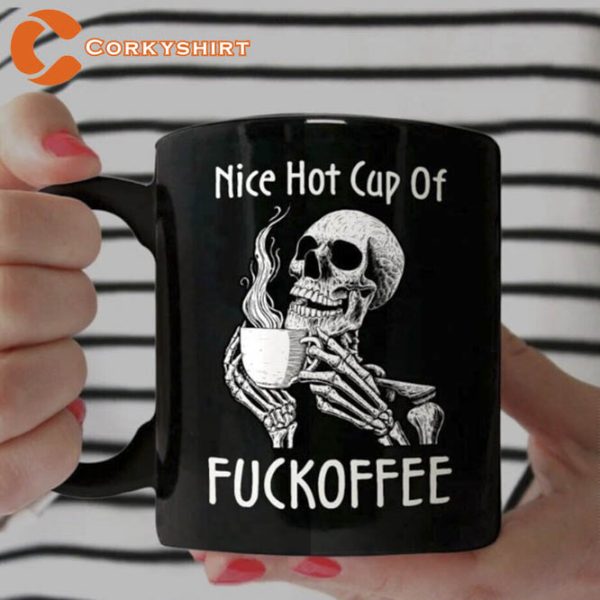 Skull Nice Hot Cup Of Fuckoffee Funny Coffee Mug