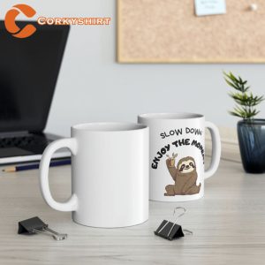 Slow Down and Enjoy the Moment Sloth Mug